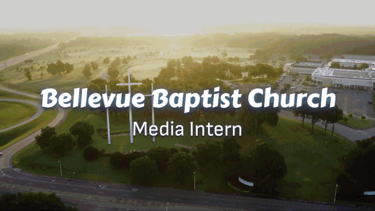 Bellevue Baptist Church – Media Intern